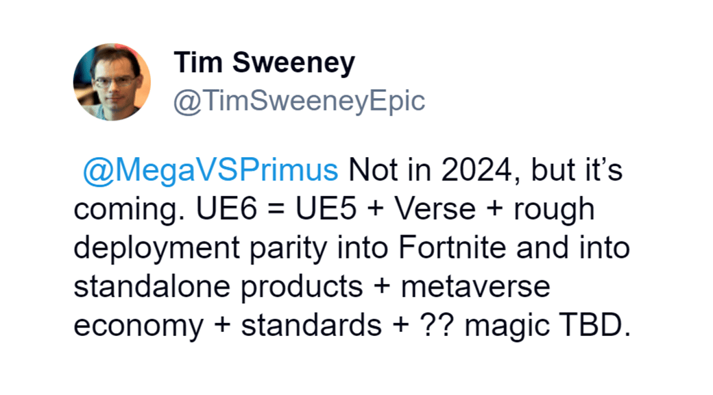 A Tim Sweeney post describing a future UE6 combining UE5 and Verse, with deployment into Fortnite and standalone products.